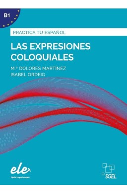 Las expresiones coloquiales: Practica tu espanol