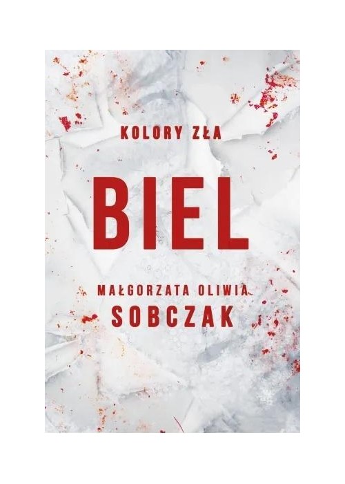 Biel. Kolory zła. T.3