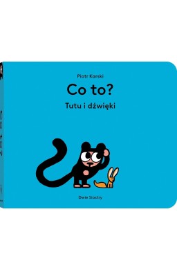 Co to? Tutu i dźwięki