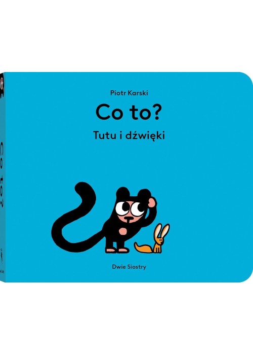 Co to? Tutu i dźwięki