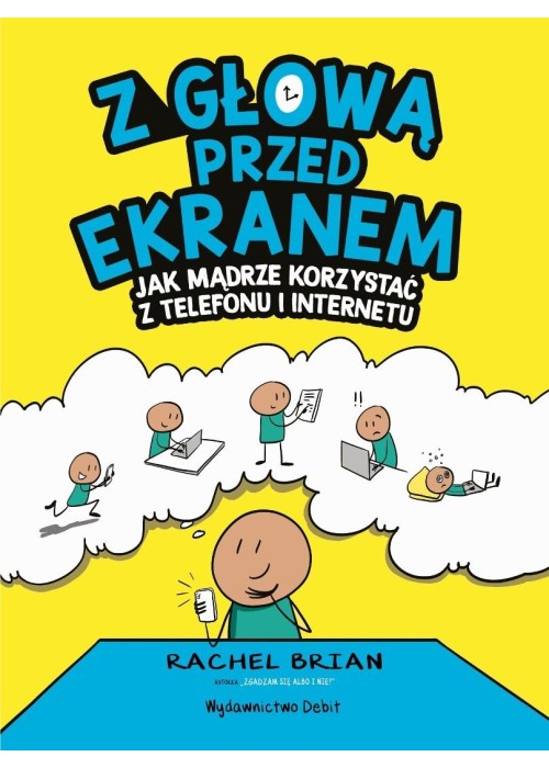 Z głową przed ekranem. Jak mądrze korzystać...