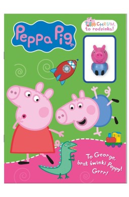 Świnka Peppa. Chrum, to rodzinka!. To Georg...