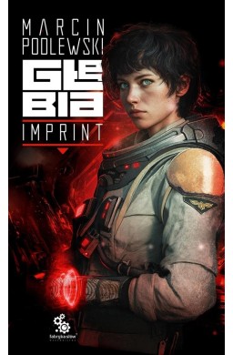 Głębia: Imprint. Cykl Galaktyki Exodusu. T.1