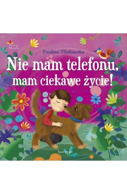 Nie mam telefonu, mam ciekawe życie!