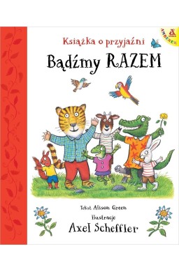 Bądźmy razem. Książka o przyjaźni