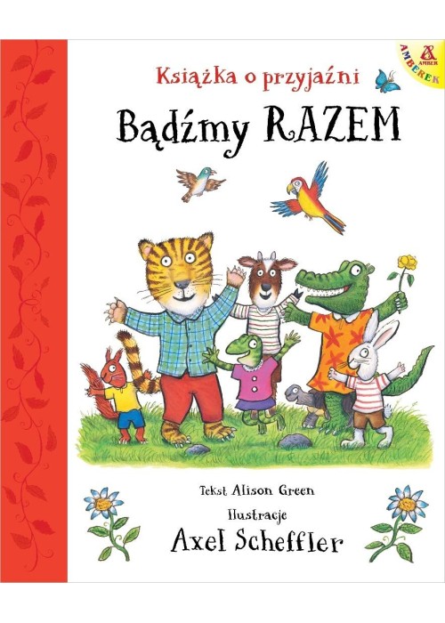 Bądźmy razem. Książka o przyjaźni