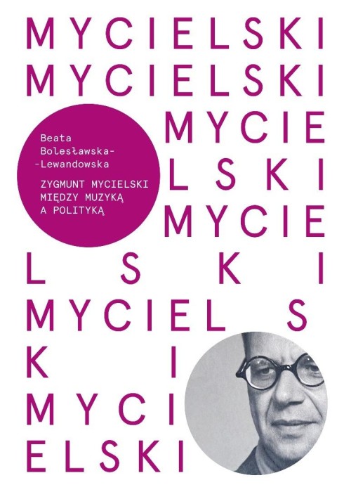 Mycielski. Miedzy muzyką a polityka