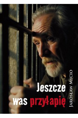 Jeszcze was przyłapię