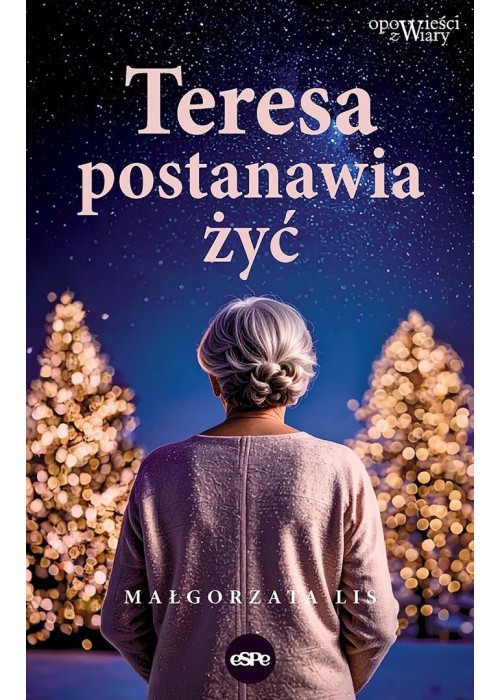 Teresa postanawia żyć