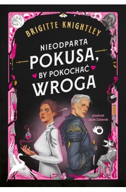 Nieodparta pokusa, by pokochać wroga