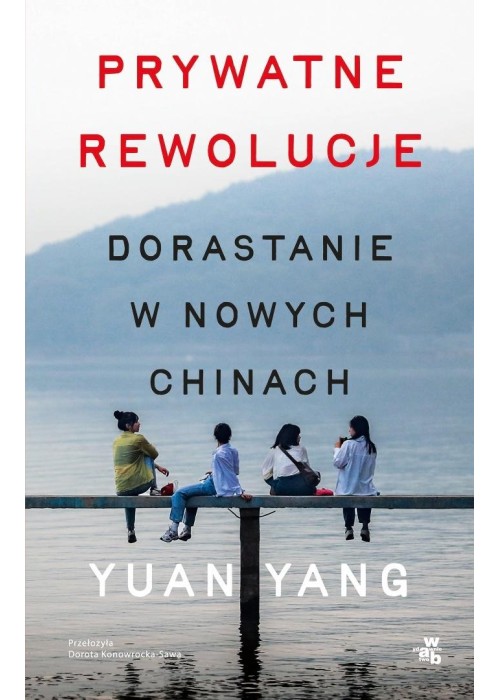 Prywatne rewolucje. Dorastanie w nowych Chinach
