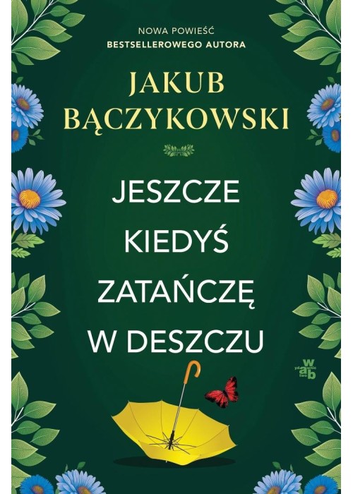Jeszcze kiedyś zatańczę w deszczu