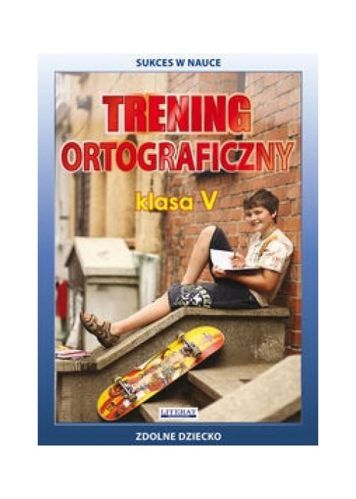 Trening ortograficzny klasa V