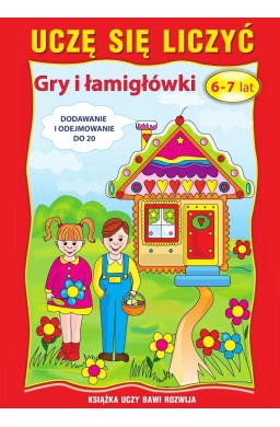 Uczę się liczyć. Gry i łamigłówki. 6-7 lat