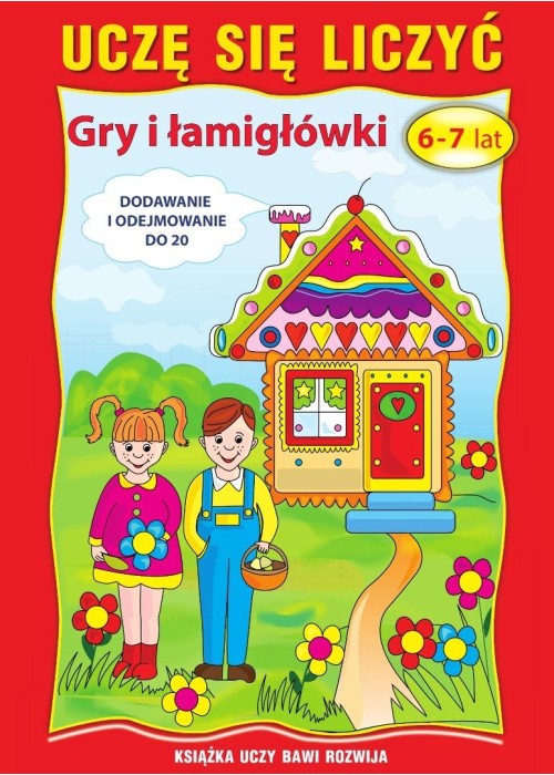 Uczę się liczyć. Gry i łamigłówki. 6-7 lat