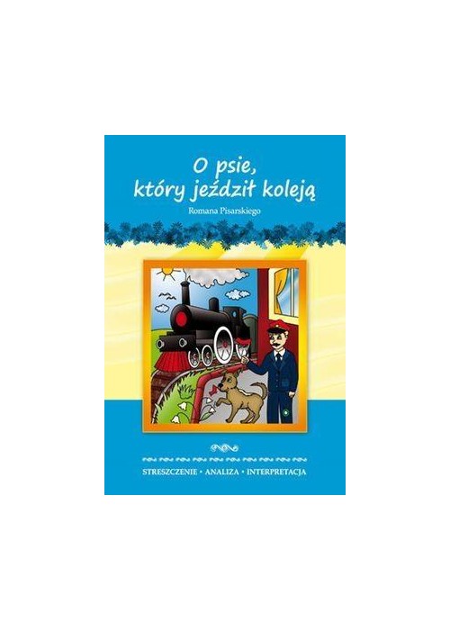 Streszczenia - O psie który jeździł koleją LITERAT