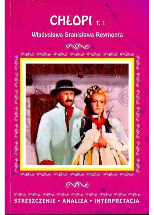 Streszczenia - Chłopi T.1 w.2018 LITERAT