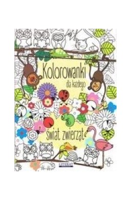 Kolorowanki dla każdego. Świat zwierząt w.2018
