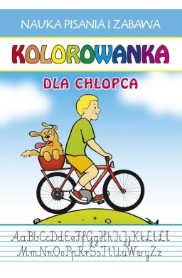 Kolorowanka. Dla chłopca. Nauka pisania i zabawa