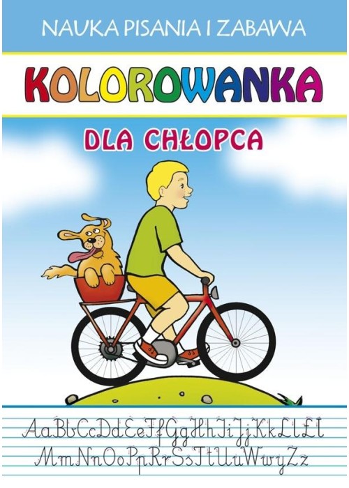 Kolorowanka. Dla chłopca. Nauka pisania i zabawa