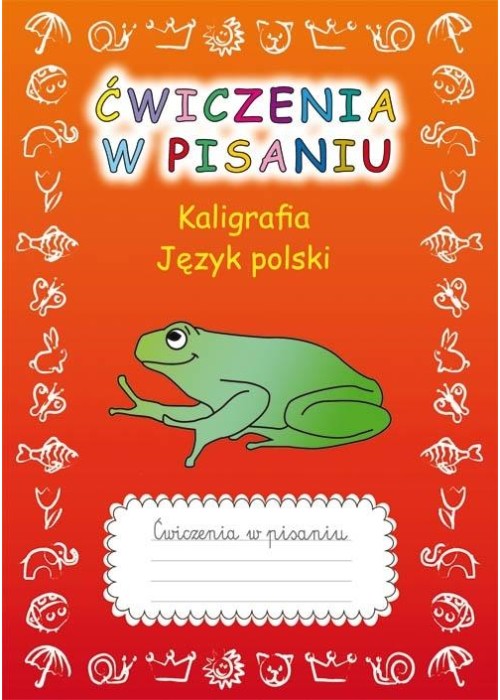 Ćwiczenia w pisaniu. Kaligrafia. Język polski