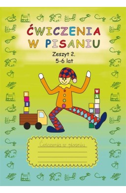 Ćwiczenia w pisaniu. Zeszyt 2. 5-6 lat