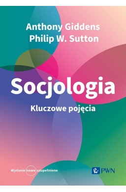 Socjologia. Kluczowe pojęcia