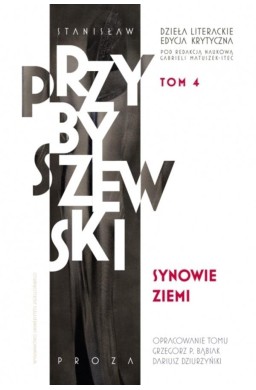 Dzieła literackie. Edycja krytyczna. Synowie ziemi