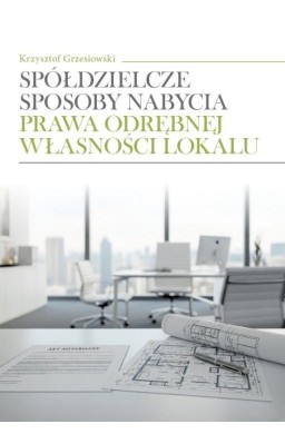 Spółdzielcze sposoby nabycia prawa odrębnej...
