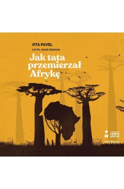 Jak tata przemierzał Afrykę audiobook