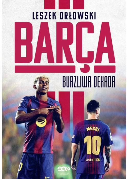 Barca. Burzliwa dekada