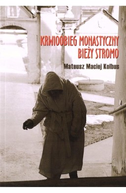 Krwioobieg monastyczny bieży stromo