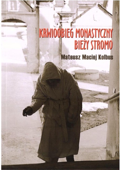 Krwioobieg monastyczny bieży stromo Krwioobieg monastyczny bieży stromo