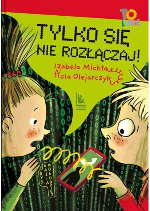 Tylko się nie rozłączaj!