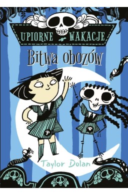 Upiorne wakacje. Bitwa obozów