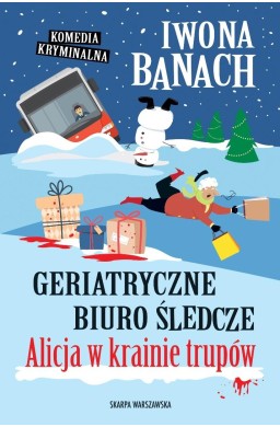 Geriatryczne biuro śledcze. Alicja w krainie..