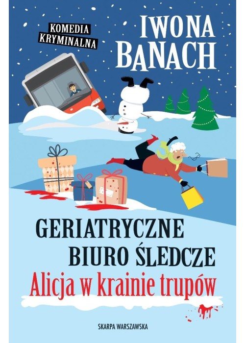 Geriatryczne biuro śledcze. Alicja w krainie..