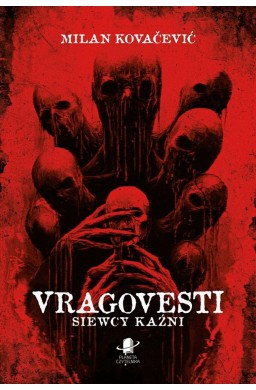 Vragovesti. Siewcy kaźni