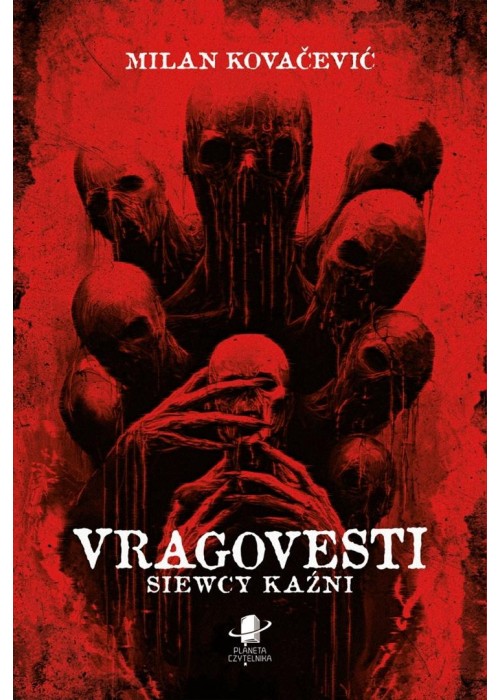 Vragovesti. Siewcy kaźni