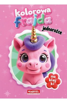 Kolorowa frajda. Jednorożce z naklejkami