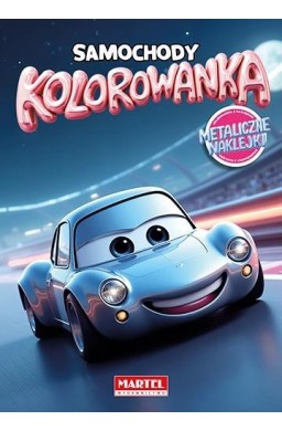 Kolorowanka. Samochody z naklejkami metalicznymi