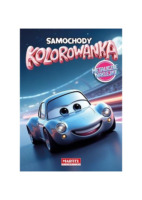 Kolorowanka. Samochody z naklejkami metalicznymi