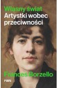 Własny świat. Artystki wobec przeciwności