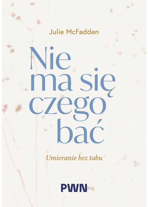 Nie ma się czego bać. Umieranie bez tabu