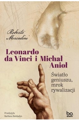 Leonardo da Vinci i Michał Anioł