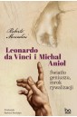 Leonardo da Vinci i Michał Anioł