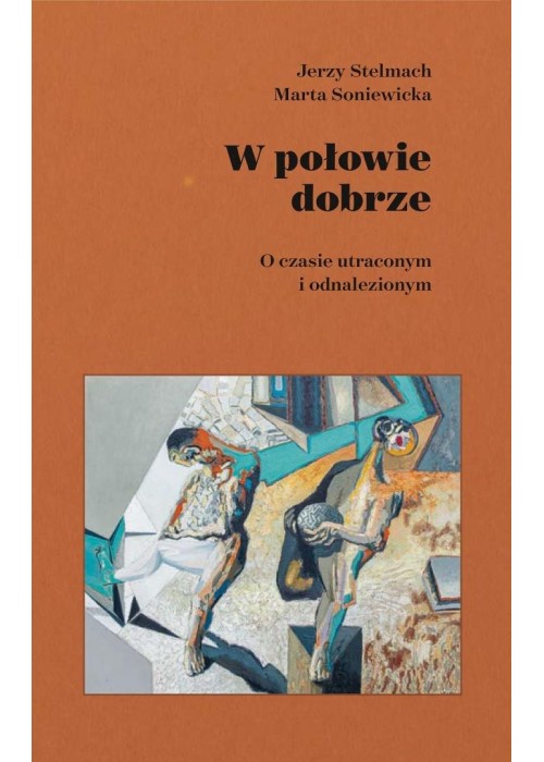 W połowie dobrze. O czasie utraconym i odnaleziony