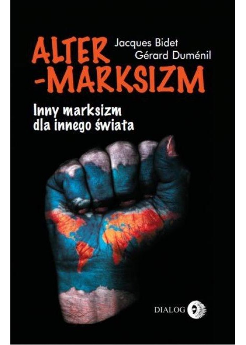 Altermarksizm. Inny marksizm dla innego świata