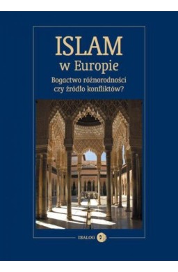 Islam w Europie. Bogactwo różnorodności czy...