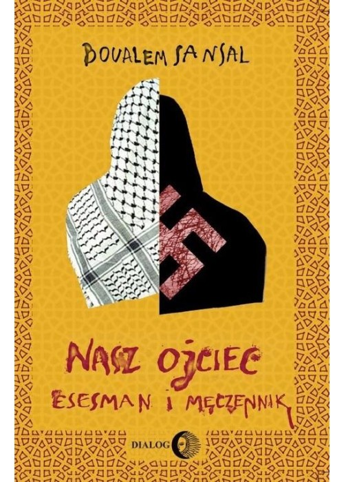 Nasz ojciec esesman i męczennik